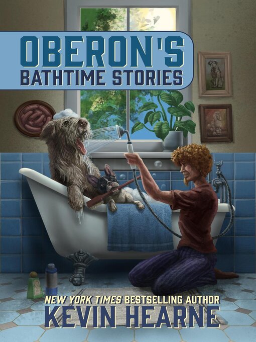Title details for Oberon's Bathtime Stories by Kevin Hearne - Available